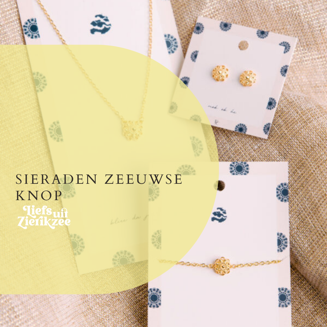 Zeeuwse sieraden met Zeeuwse knop – Kettingen, Armbanden, Ringen & Oorbellen