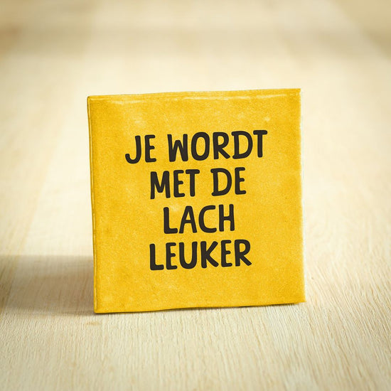 Tegeltje lach leuker - conceptstore Liefs uit Zierikzee 