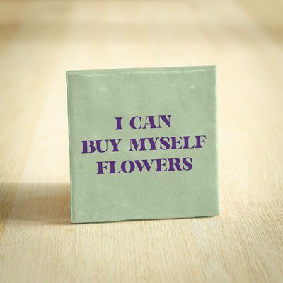Tegeltje I can buy myself flowers